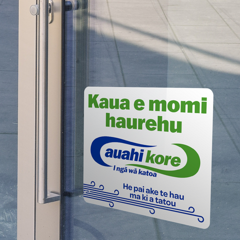 Kaua e momi haurehu/auahi kore and No vaping/Smokefree stickers (available to schools, kura, ECEs and kōhanga reo only)